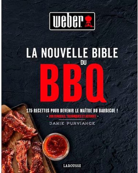 Weber La Nouvelle Bible du BBQ